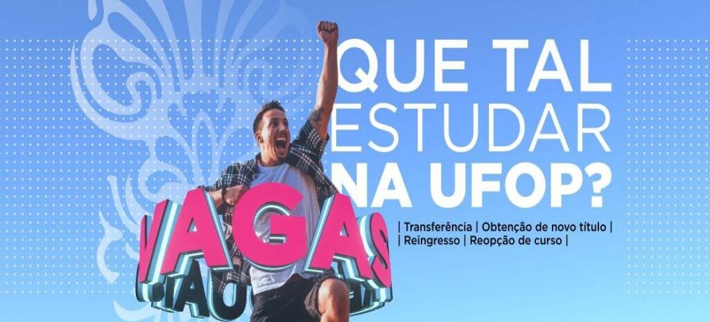 Edital de ocupação de vagas residuais 2022/1 da UFOP será publicado em 27 de abril
