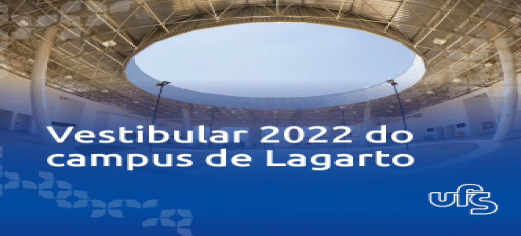 Publicado edital do vestibular 2022 para o campus de Lagarto