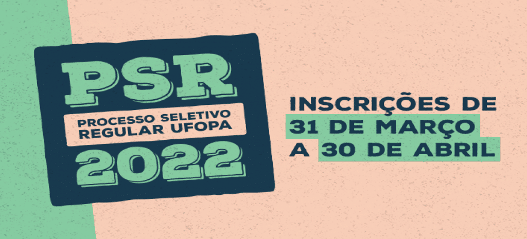 Ufopa lança edital do PSR 2022 ofertando 1400 vagas nos cursos de graduação