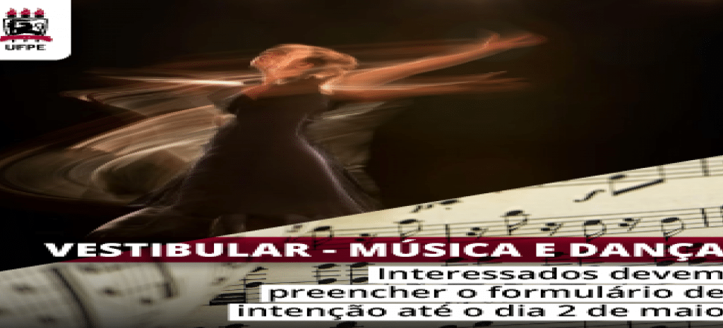 UFPE publica editais dos processos seletivos dos cursos de Música e Dança