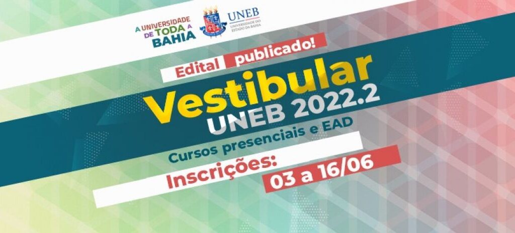 UNEB divulga edital do Vestibular 2022.2 com 3.401 vagas para cursos presenciais e EaD; inscrições de 3 a 16 de junho!