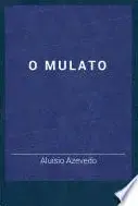 Capa do Livro O Mulato de Aluísio Azevedo