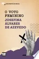 Capa do Livro O voto feminino de Josefina de Azevedo