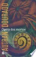Capa do Livro Ópera dos Mortos de Autran Dourado